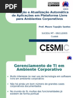 Instalação e Atualização Automática de Aplicações em Plataforma Livre para Ambientes Corporativos