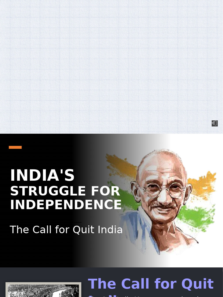 The Call For Quit India (Autosaved) | PDF | Mahatma Gandhi | British Raj