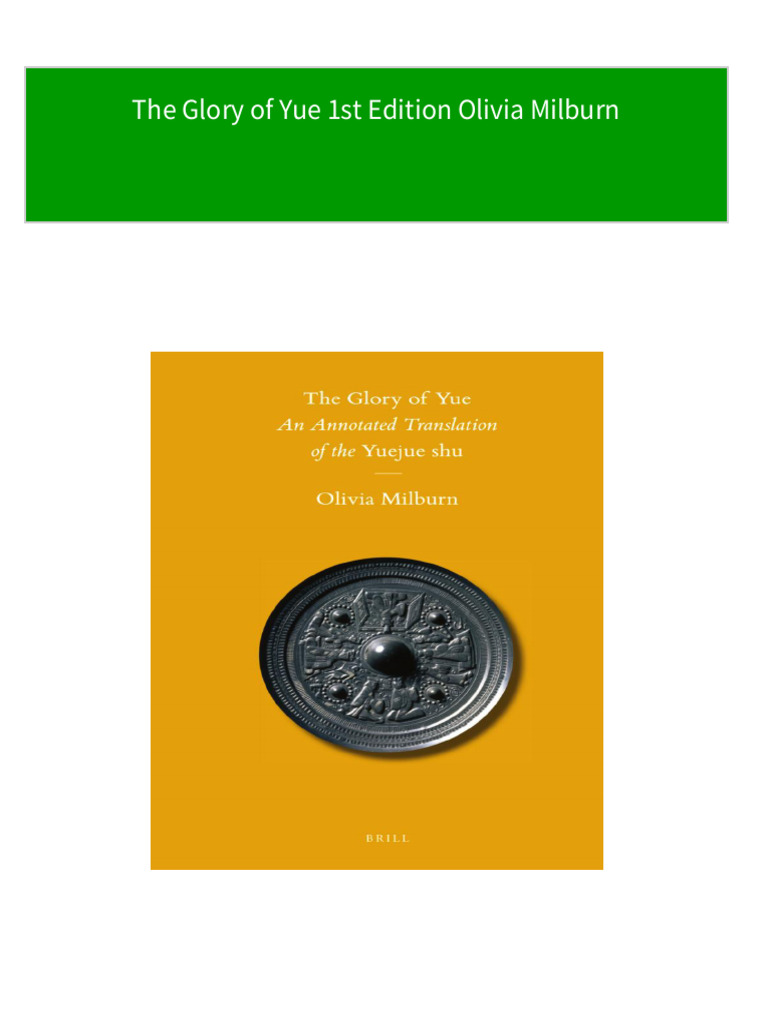 The Glory of Yue 1st Edition Olivia Milburn 2024 scribd download PDF