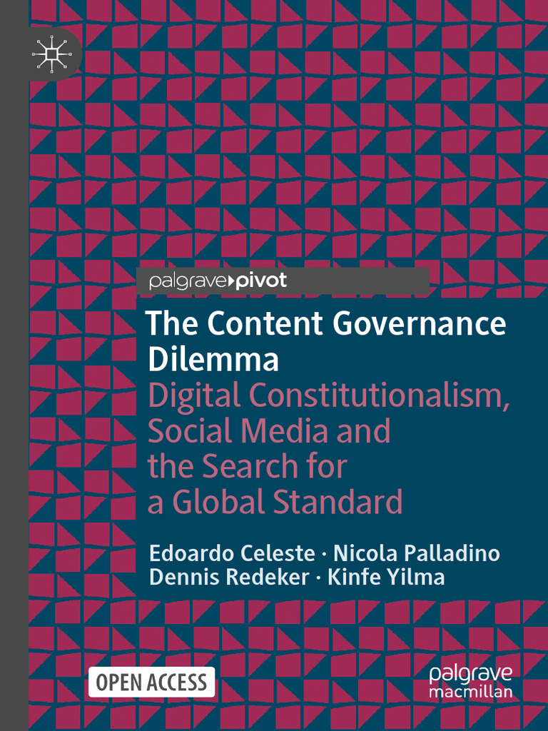 The Content Governance Dilemma Digital Constitutionalism, Social Media ...
