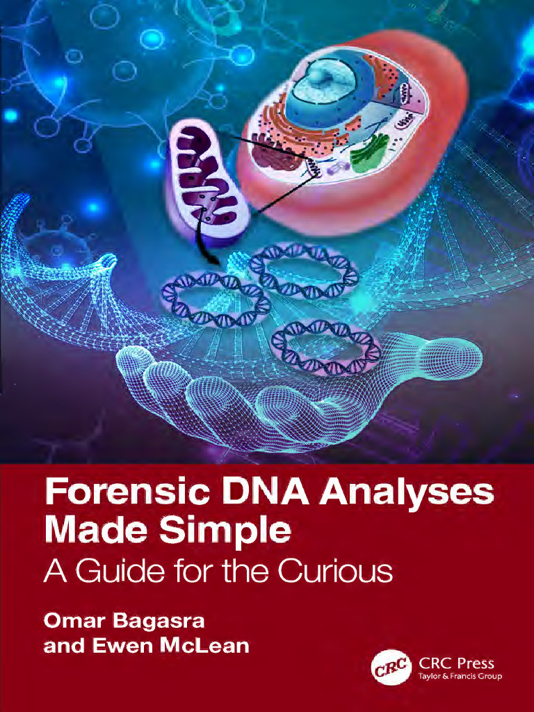 Forensic DNA Analyses Made Simple A Guide For The Curious CRC Press | PDF