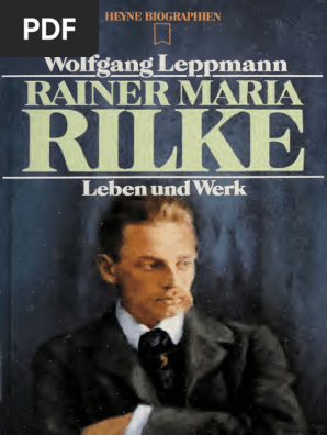 Wolfgang Leppmann - Rainer Maria Rilke. Leben Und Werk (1981, Heyne) -  Libgen - Li | PDF