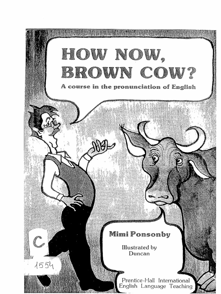 How Now, Brown Cow | PDF