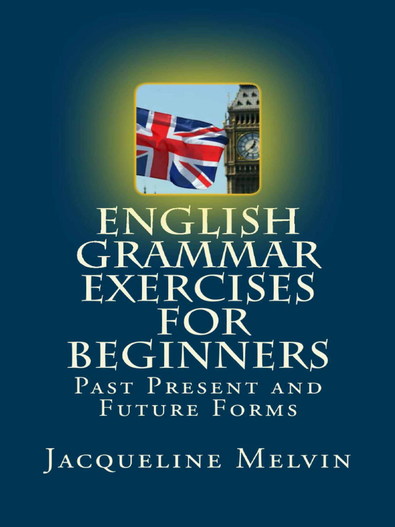 English Grammar Exercises For Beginners Melvin Jacqueline PDF