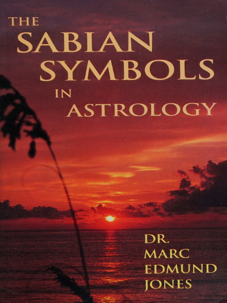 The Sabian Symbols in Astrology - Jones, Marc Edmund | PDF
