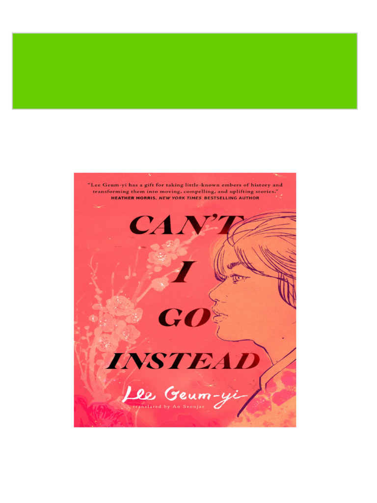 Can’t I Go Instead 1st Edition Lee GeumYi 2024 scribd download PDF