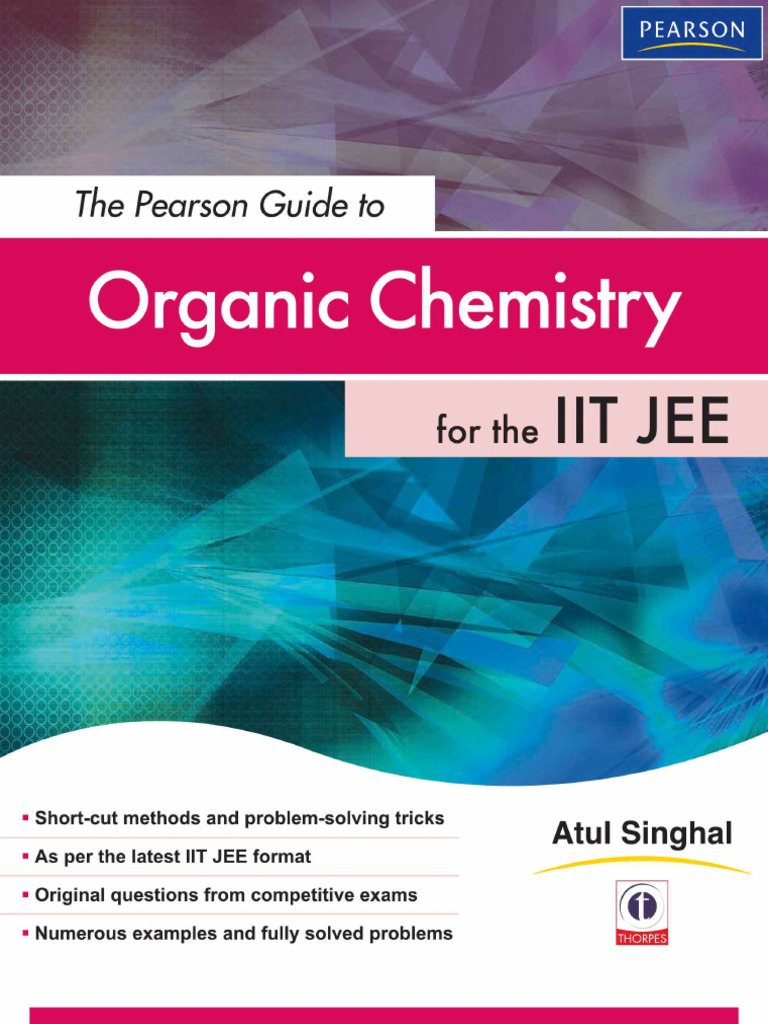 The Pearson Guide To Organic Chemistry For IIT JEE by Atul Singhal (Z ...