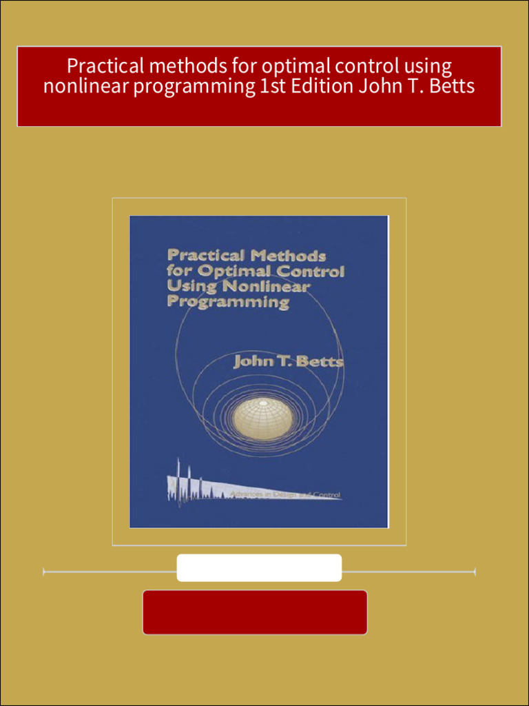Practical methods for optimal control using nonlinear programming 1st