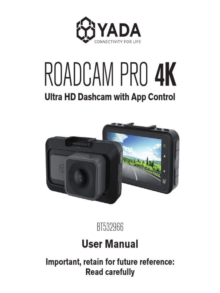 User Manual ROADCAM PRO 4K Ultra HD Dashcam With App Control BT532966E ...