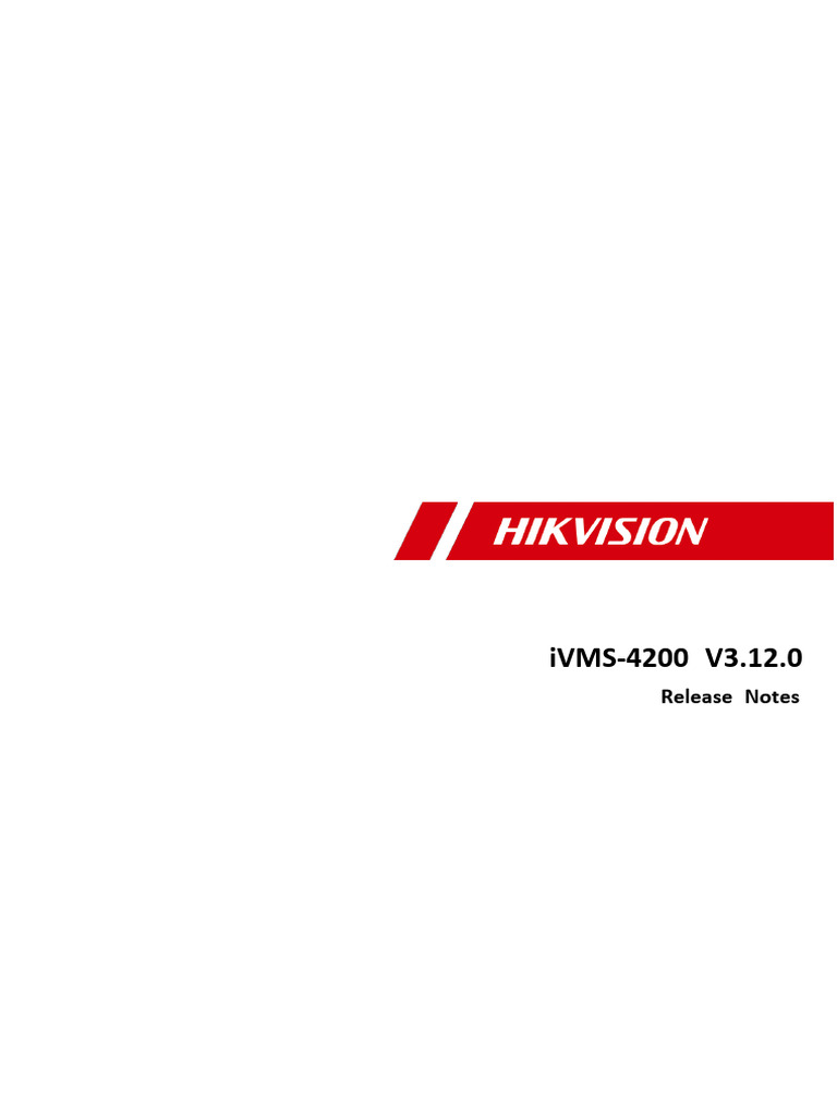 IVMS 4200 Client Software Release Notes V3.12.0 20240913 | PDF | Access ...