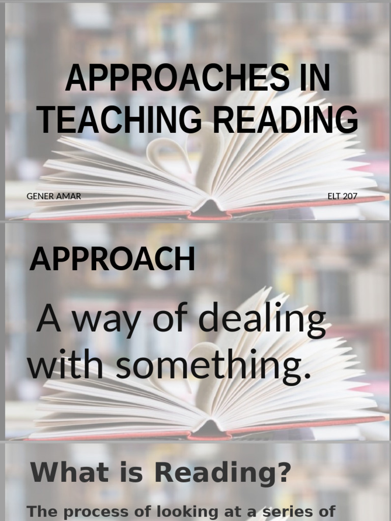 Approaches in Teaching Reading Elt 207 | PDF | Reading Comprehension ...