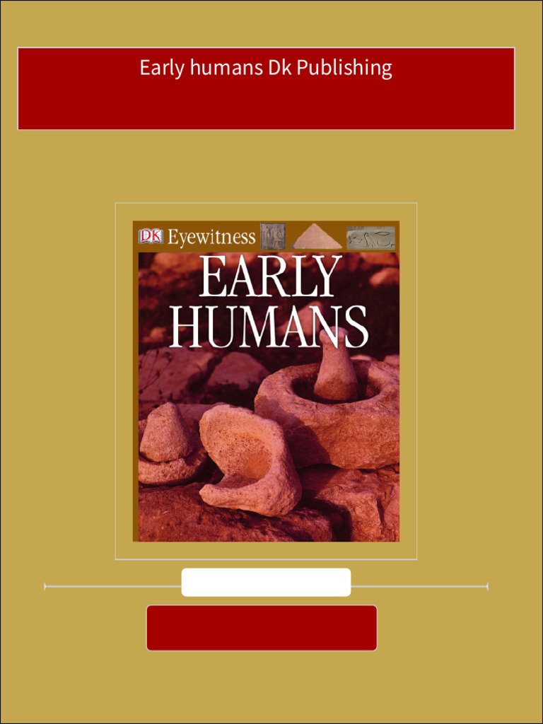 Early humans Dk Publishing 2024 scribd download PDF Hominidae Homo