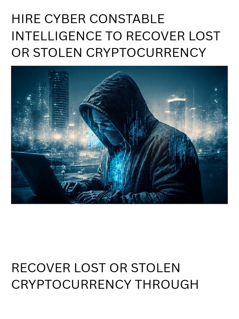 Trusted Cryptocurrency Recovery Expert For Hire I Recommend Cyber Constable  Intelligence | PDF | Cryptocurrency | Security
