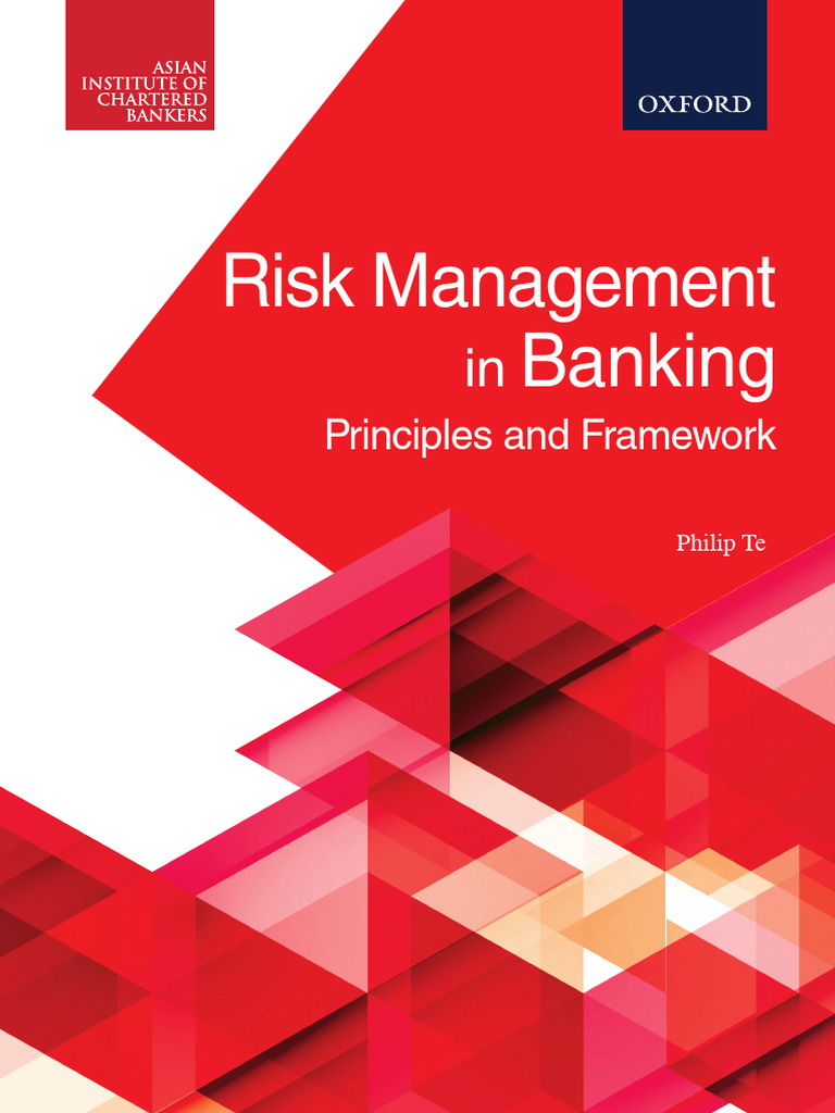 Risk Management in Banking Principles and Framework Philip Te Z-Liborg ...