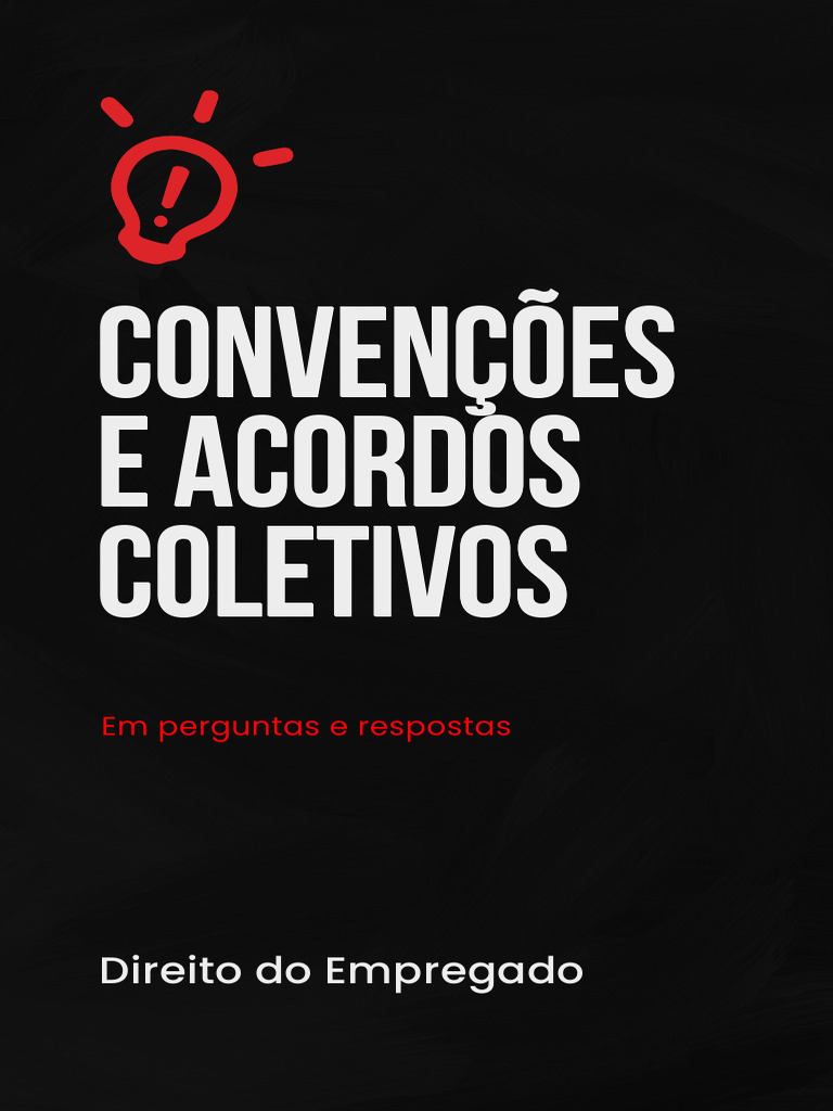 Entenda Convenções e Acordos Coletivos | PDF | Sindicato | Acordo coletivo