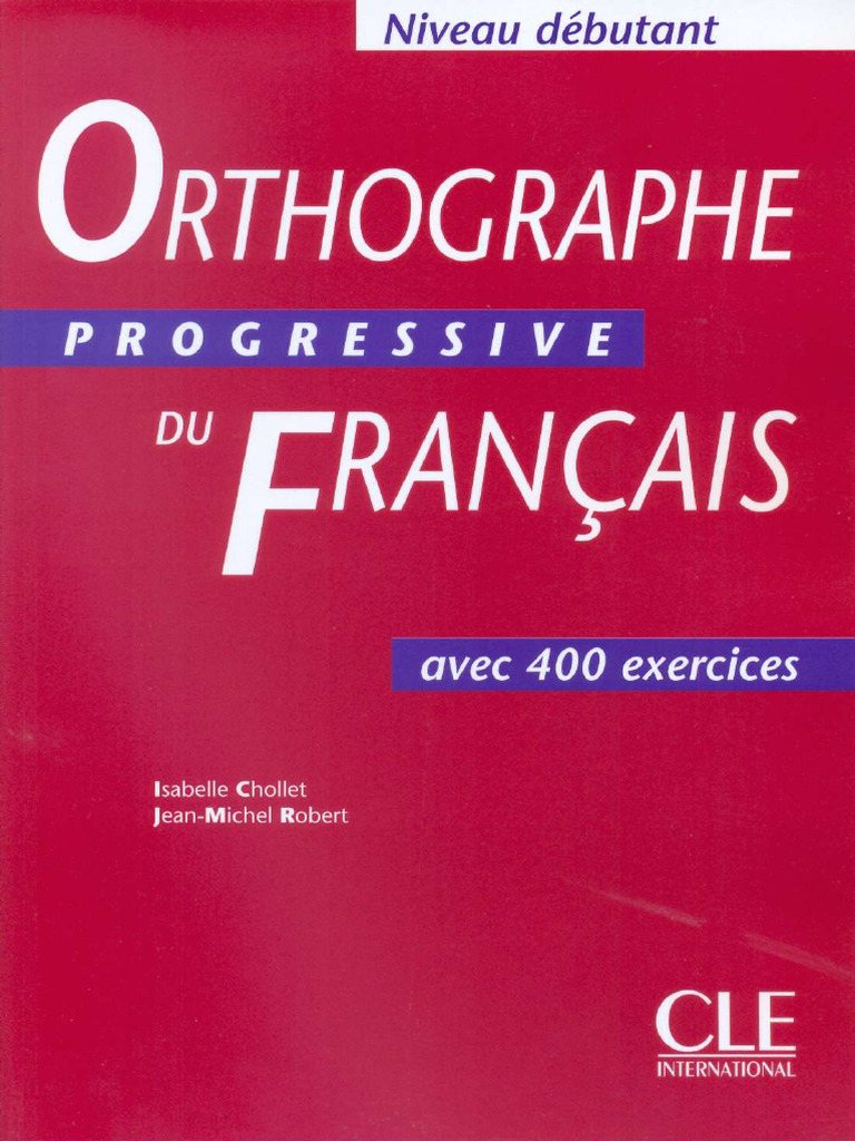Orthographe Progressive Du Français (Débutant) | PDF