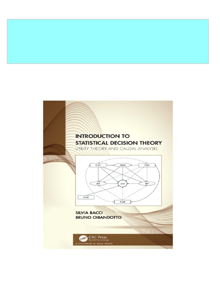Full introduction to statistical decision theory utility theory and