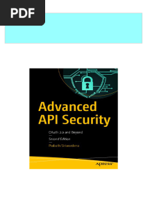 Instant Download Advanced API Security: OAuth 2.0 and Beyond 2nd Edition Prabath Siriwardena PDF All Chapter