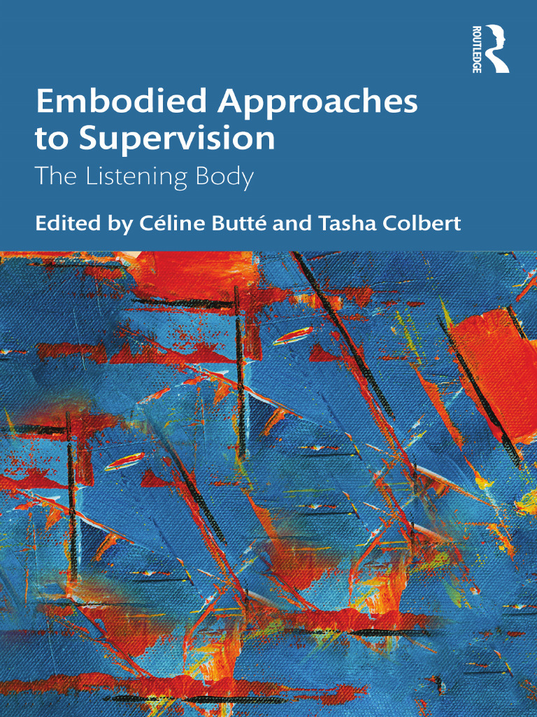 Céline Butté, Tasha Colbert - Embodied Approaches To Supervision - The ...