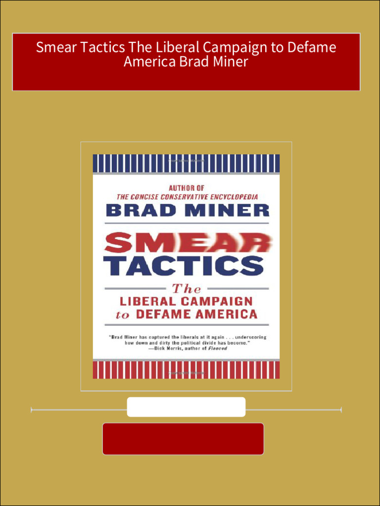 Complete Smear Tactics The Liberal Campaign To Defame America Brad
