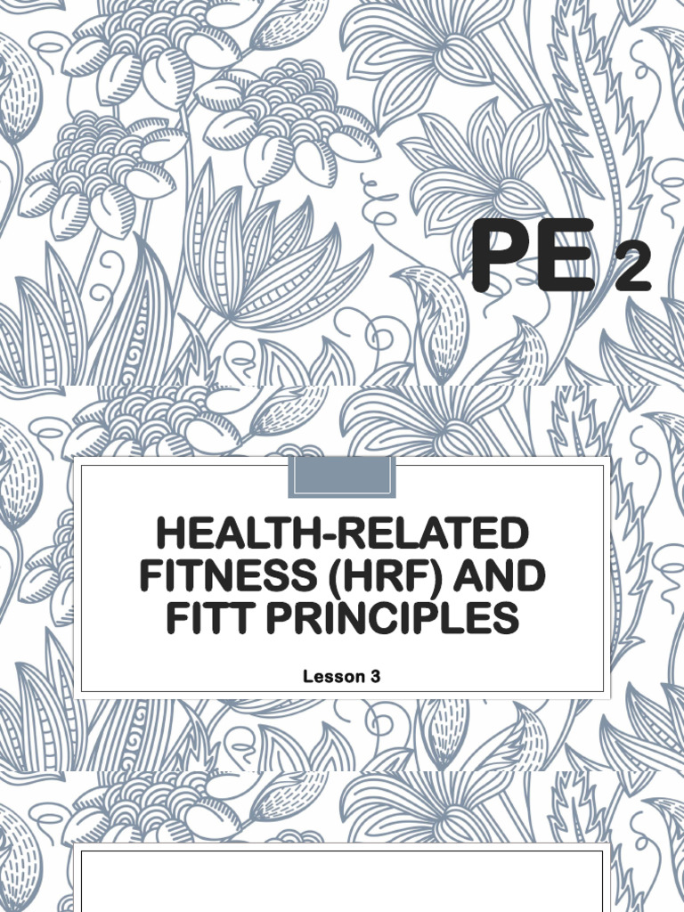 Lesson 3 - Health Related Fitness HRF and FITT Principles | PDF ...