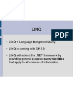 LINQ Language Integrated Query. LINQ Is Coming With C# 3.0