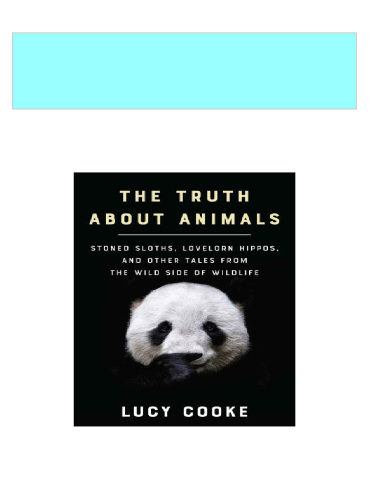 The truth about animals stoned sloths lovelorn hippos and other tales