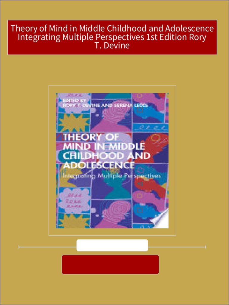 Theory of mind in middle childhood and adolescence integrating multiple
