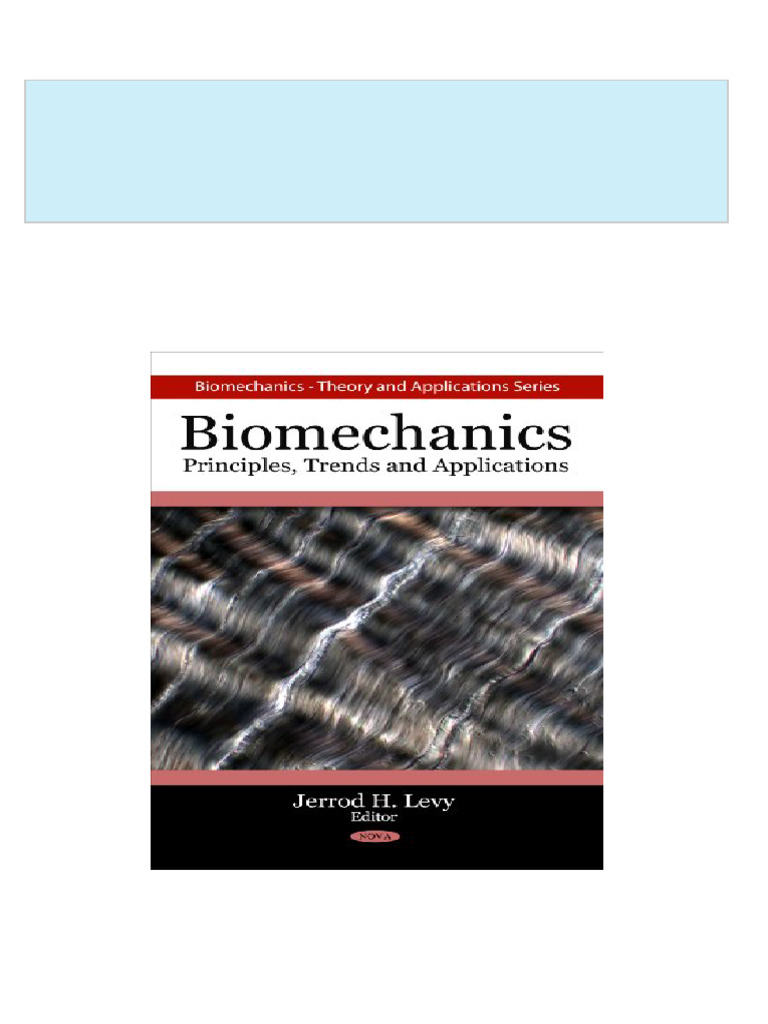 Complete Biomechanics Principles Trends and Applications 1st Edition ...
