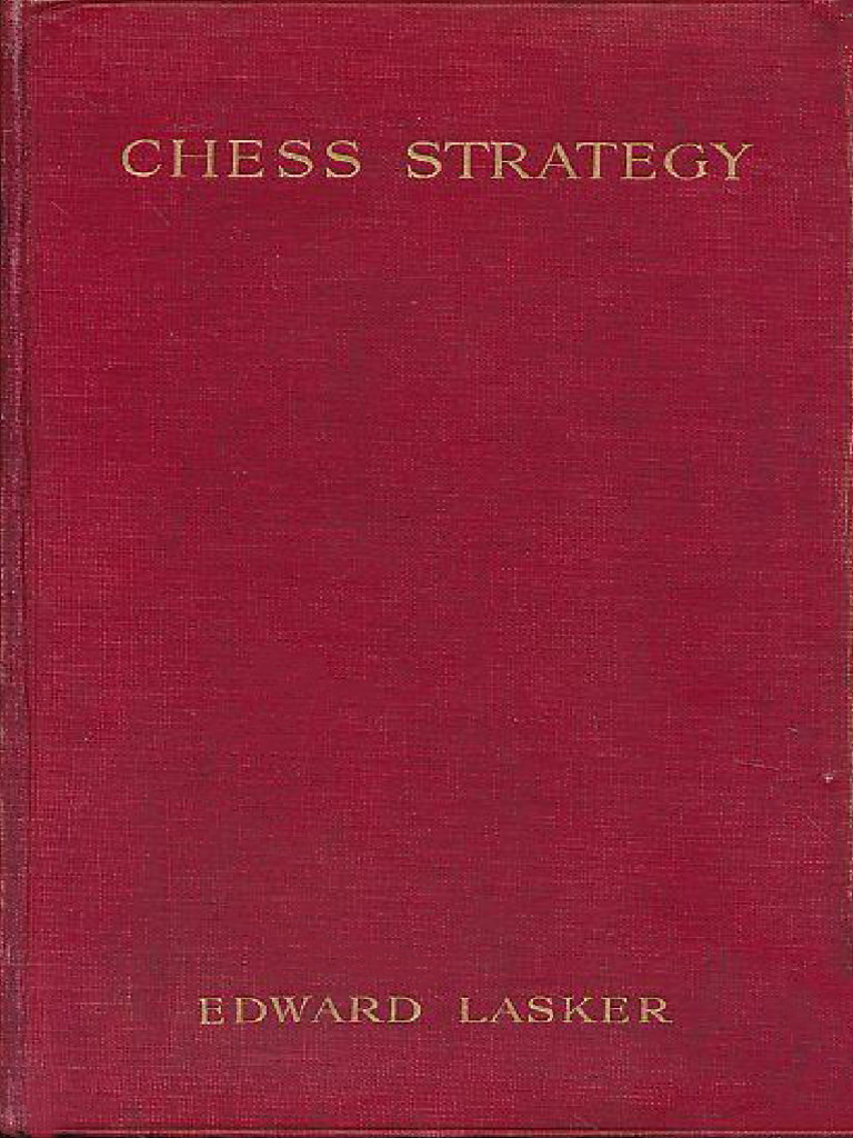 Chess Strategy - Edward Lasker | PDF | Abstract Strategy Games | Chess ...