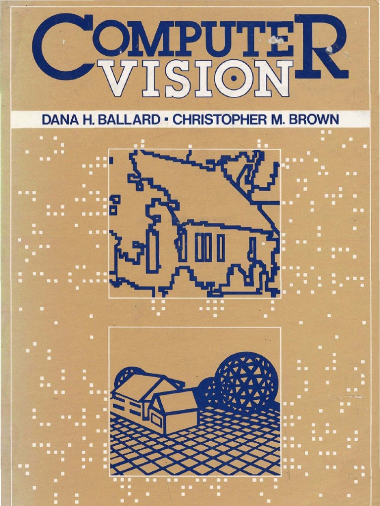 Ballard D. and Brown C. M. 1982 Computer Vision | PDF