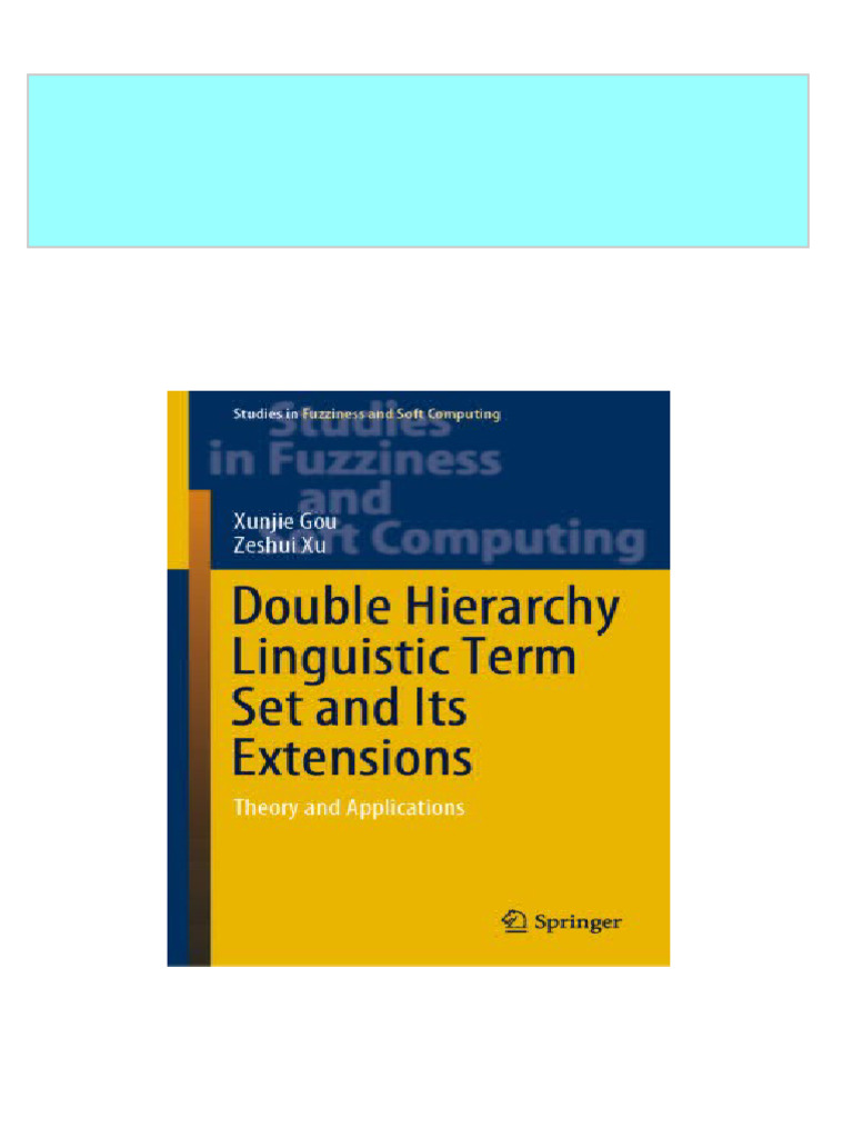 Immediate download Double Hierarchy Linguistic Term Set and Its