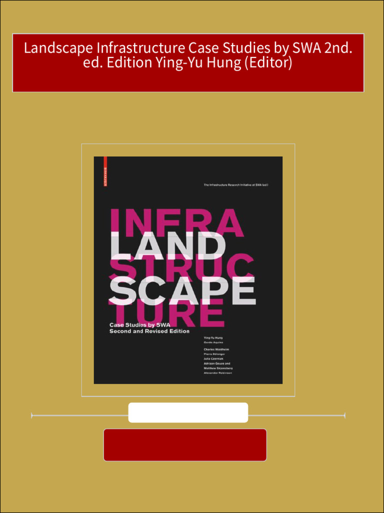Landscape Infrastructure Case Studies by SWA 2nd. Ed. Edition Ying-Yu ...