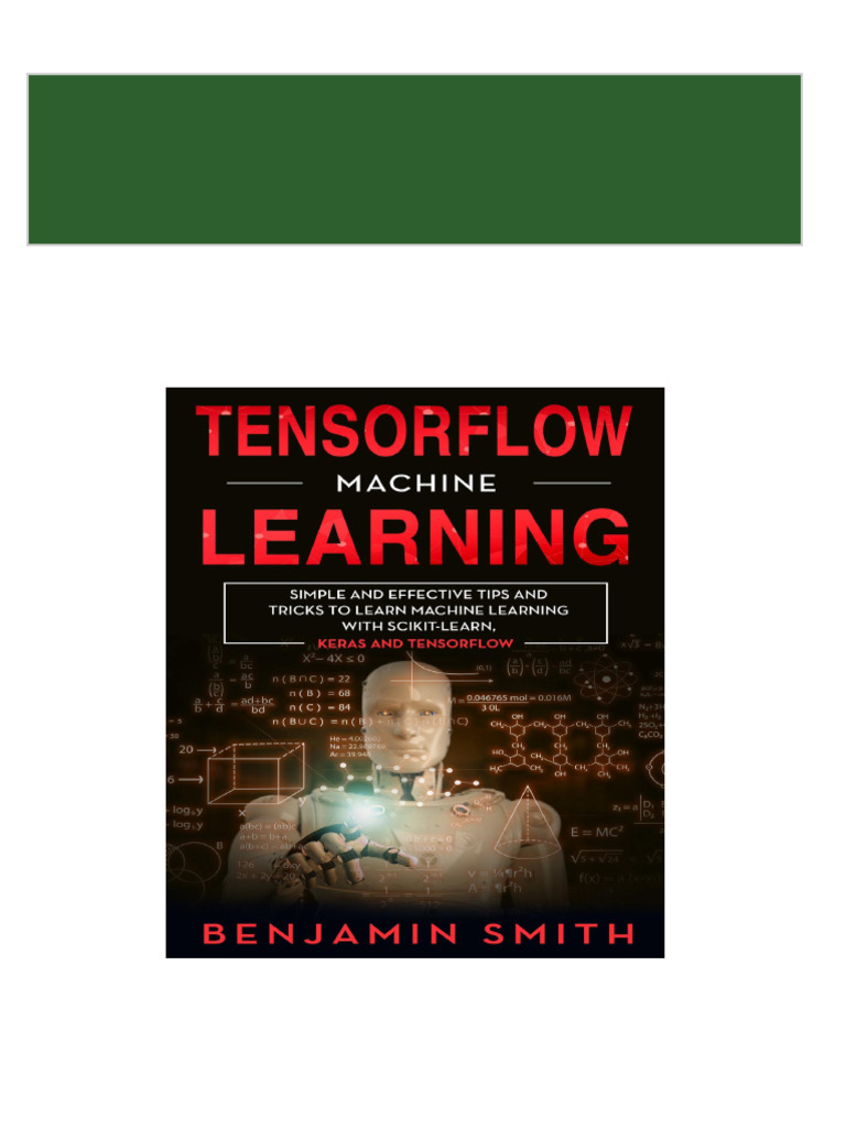 Full download TENSORFLOW MACHINE LEARNING SIMPLE AND EFFECTIVE TIPS AND ...