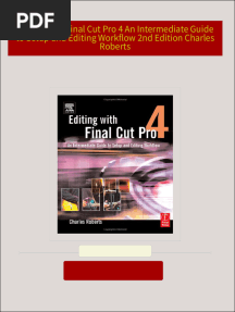 Editing with Final Cut Pro 4 An Intermediate Guide to Setup and Editing Workflow 2nd Edition Charles Roberts 2024 scribd download