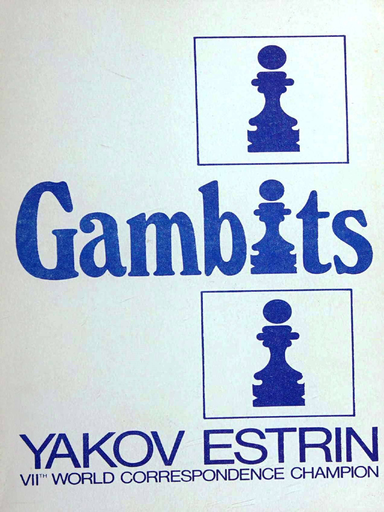 Gambits (1982) by Yakov Estrin (Gnv64) | PDF | Chess Openings | Chess ...