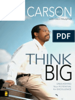 Think Big: Unleashing Your Potential For Excellence by By: Ben Carson, M.D. With: Cecil Murphey