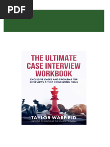Immediate download Ultimate Case Interview Workbook Exclusive Cases and Problems for Interviews at Top Consulting Firms The Taylor Warfield ebooks 2024