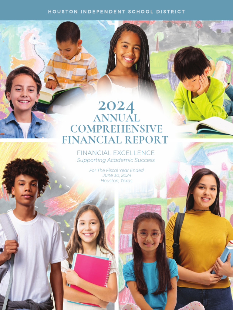 2024 Annual Financial Report - HISD | PDF | Audit | Financial Audit