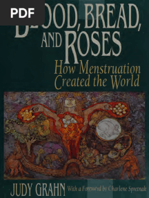 Blood, Bread, And Roses_ How Menstruation Created the World -- Grahn, Judy, 1940- -- 1993 -- Boston_ Beacon Press -- 9780807075043 -- 5fab5e432e98092c2aa702a7aef05dcb -- Anna’s Archive
