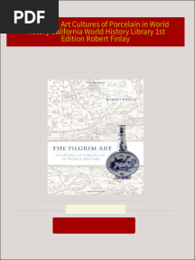 Download The Pilgrim Art Cultures of Porcelain in World History California World History Library 1st Edition Robert Finlay ebook All Chapters PDF
