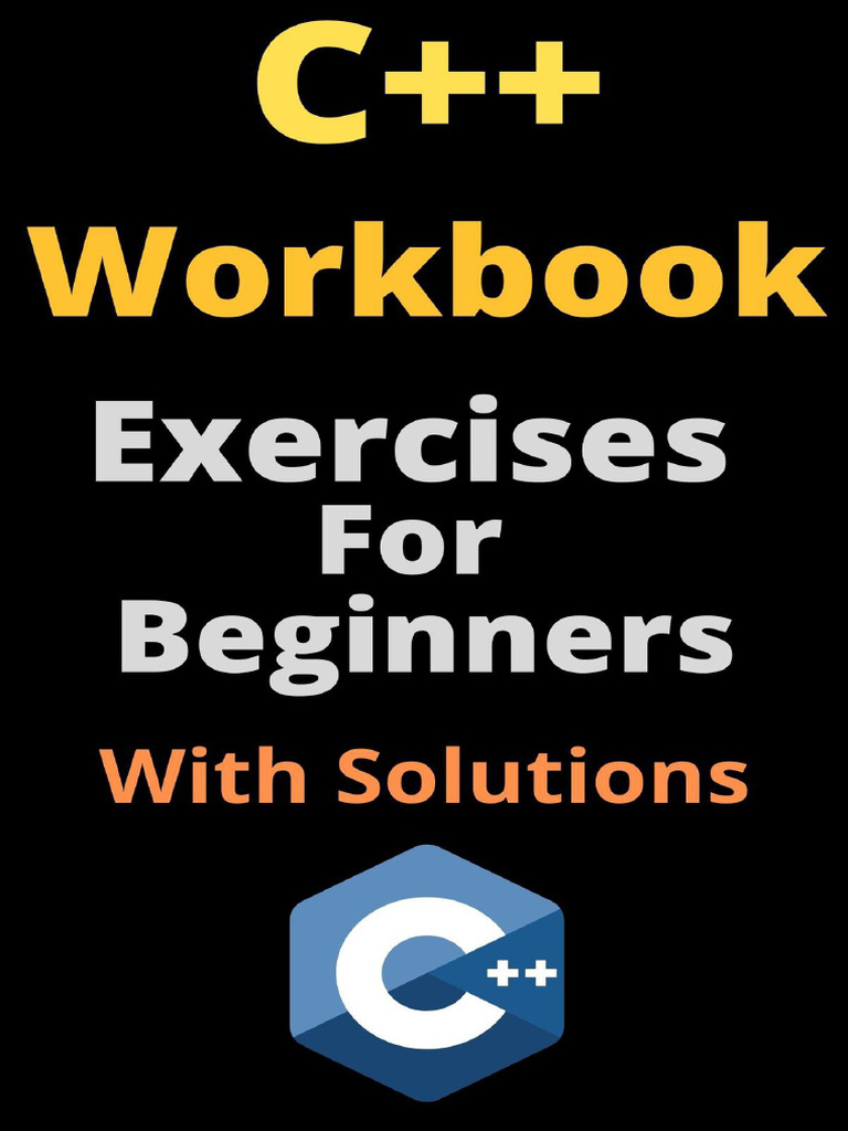 C++ Workbook Exercises For Beginners With Solutions (Guides, Tech) (Z ...