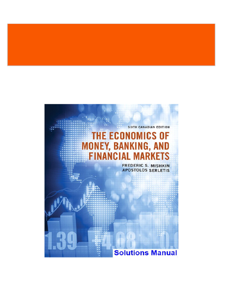 Economics of Money Banking and Financial Markets Canadian 6th Edition ...