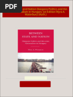 PDF Between State and Nation Diaspora Politics and Kin state Nationalism in Hungary 1st Edition Myra A. Waterbury (Auth.) download