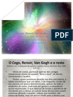 O Cego, Renoir, Van Gogh e o Resto