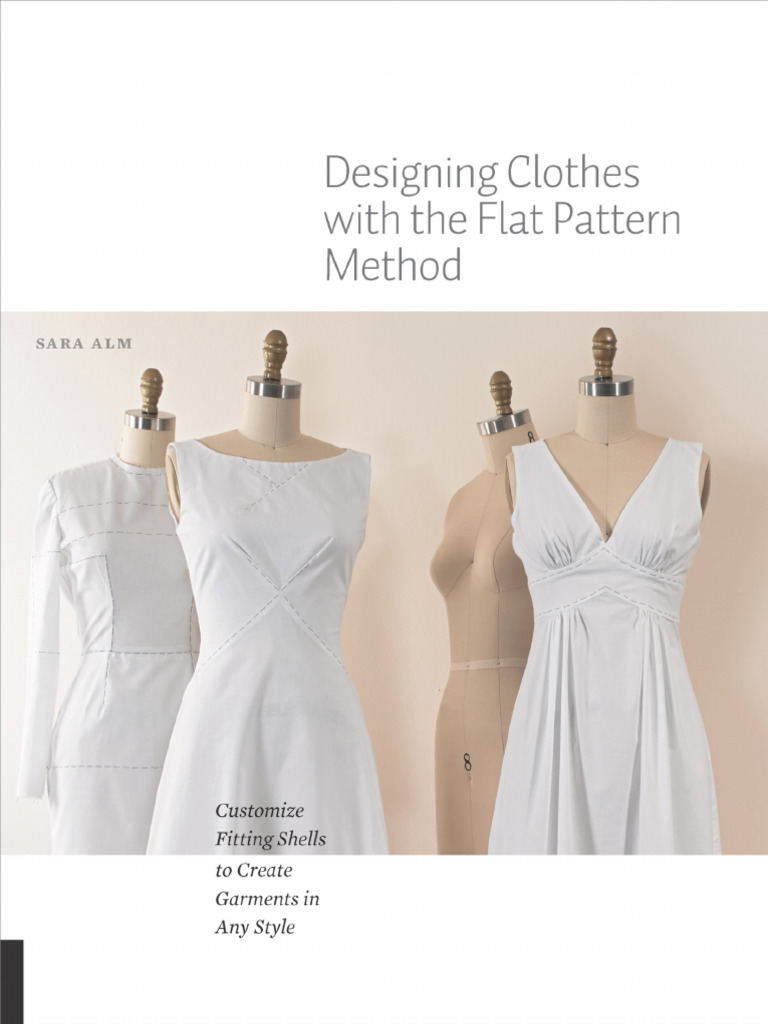 Designing Clothes With The Flat Pattern Me - Sara Alm | PDF | Seam ...