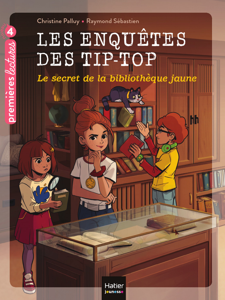 Les Enqu 234 Tes Des Tip Top - Le Secret de La Biblioth 232 Que Jaune ...