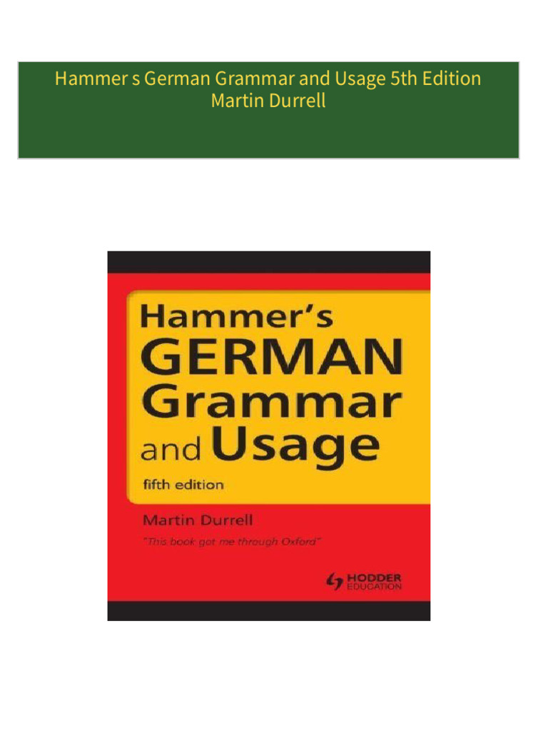Download full Hammer s German Grammar and Usage 5th Edition Martin Durrell ebook all chapters