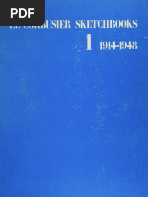 Le Corbusier Sketchbooks 1914-1948 Volume 1 - M Le Corbusier | PDF