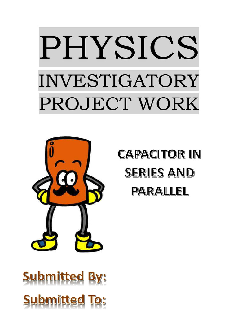 Physics Investigatory Project Work On Capacitor | PDF | Capacitor ...